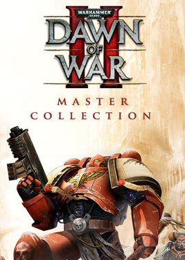 Warhammer 40,000: Dawn of War II - Master Collection