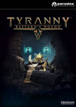 Tyranny - Bastard's Wound постер (cover)