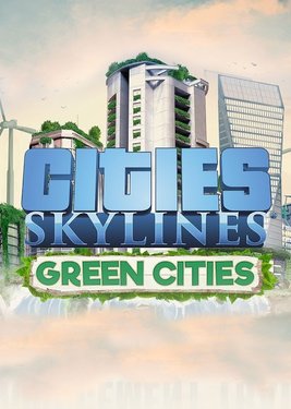 Cities: Skylines - Green Cities постер (cover)
