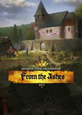Kingdom Come: Deliverance - From the Ashes постер (cover)