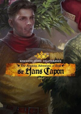 Kingdom Come: Deliverance - The Amorous Adventures of Bold Sir Hans Capon постер (cover)