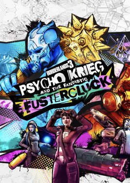 Borderlands 3 - Psycho Krieg and the Fantastic Fustercluck постер (cover)