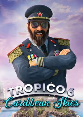 Tropico 6 - Caribbean Skies постер (cover)