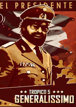 Tropico 5 - Generalissimo постер (cover)