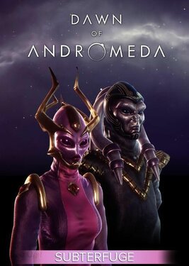 Dawn of Andromeda: Subterfuge