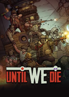 Until We Die постер (cover)