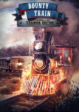 Bounty Train - Trainium Edition постер (cover)
