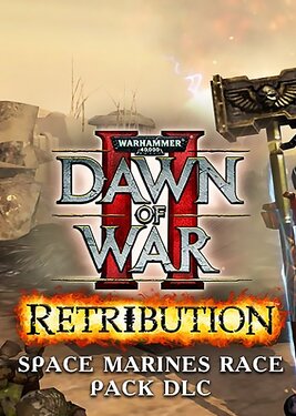 Warhammer 40,000 : Dawn of War II - Retribution - Space Marines Race Pack постер (cover)