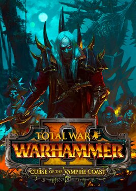 Total War: Warhammer II - Curse of the Vampire Coast постер (cover)