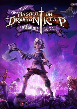 Tiny Tina's Assault on Dragon Keep: A Wonderlands One-shot Adventure постер (cover)