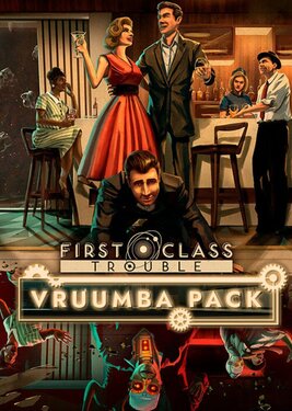 First Class Trouble - Vruumba Pack