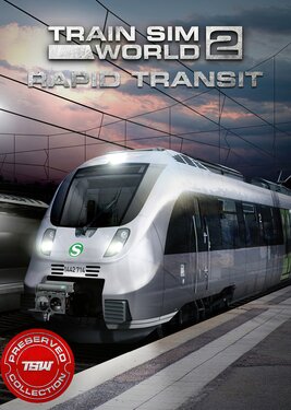 Train Sim World 2 - Rapid Transit Route