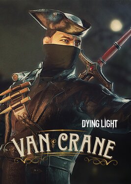 Dying Light - Van Crane Bundle