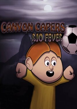 Canyon Capers - Rio Fever