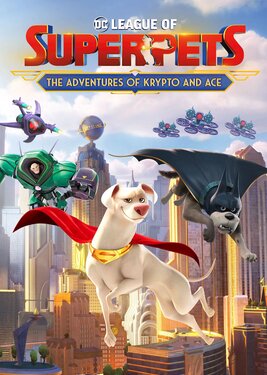 DC League of Super-Pets: The Adventures of Krypto and Ace постер (cover)