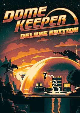Dome Keeper - Deluxe Edition постер (cover)