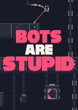 Bots Are Stupid постер (cover)