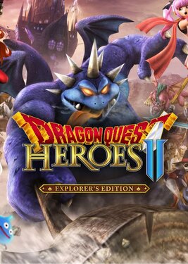 Dragon Quest Heroes II - Explorer's Edition постер (cover)