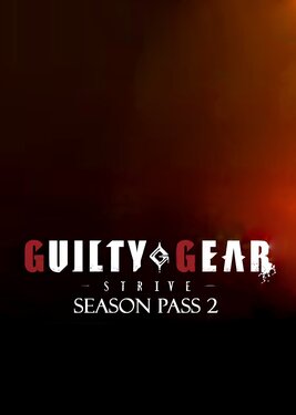 Guilty Gear: Strive Season Pass 2