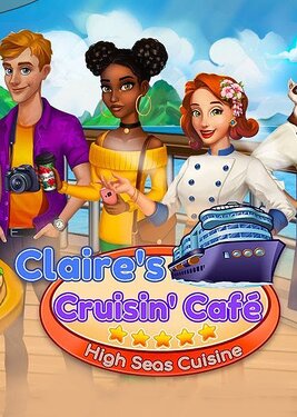 Claire's Cruisin' Cafe: High Seas Cuisine