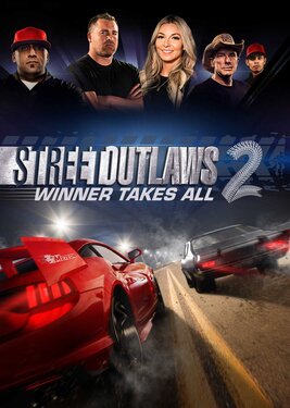 Street Outlaws 2: Winner Takes All постер (cover)