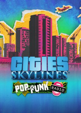 Cities: Skylines - Pop-Punk Radio