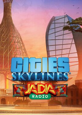 Cities: Skylines - JADIA Radio постер (cover)