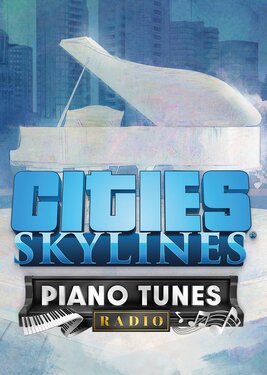 Cities: Skylines - Piano Tunes Radio постер (cover)