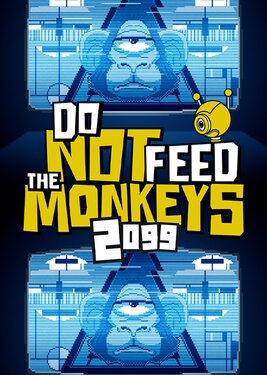 Do Not Feed the Monkeys 2099 постер (cover)