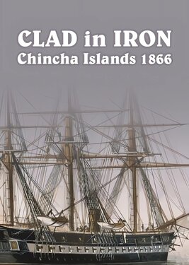 Clad in Iron Chincha Islands 1866