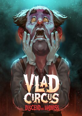 Vlad Circus: Descend Into Madness постер (cover)