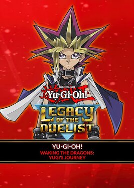 Yu-Gi-Oh! Waking the Dragons: Yugi’s Journey постер (cover)