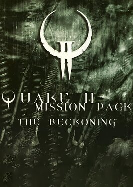 Quake II: Mission Pack - The Reckoning