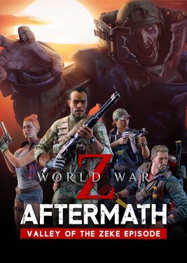 World War Z: Aftermath - Valley of the Zeke Episode постер (cover)