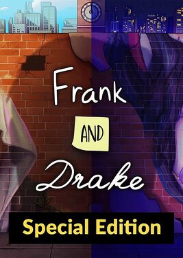 Frank and Drake - Special Edition