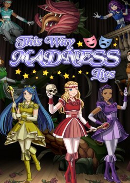 This Way Madness Lies