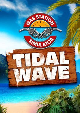 Gas Station Simulator - Tidal Wave DLC постер (cover)