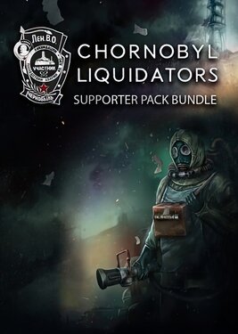 Chornobyl Liquidators & Supporter Pack Bundle