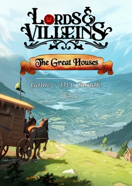 Lords and Villeins - The Great Houses Edition