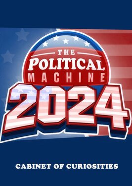 The Political Machine 2024 - Cabinet of Curiosities постер (cover)