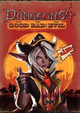 Dungeons 4 - The Good, the Bad and the Evil