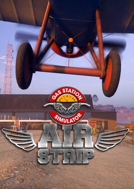 Gas Station Simulator: Airstrip постер (cover)