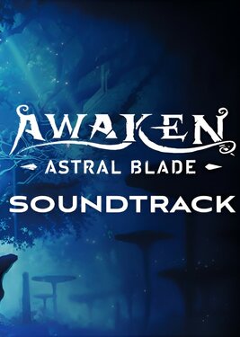 AWAKEN - Astral Blade Soundtrack постер (cover)