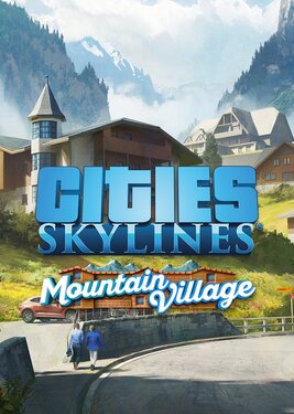 Cities: Skylines - Content Creator Pack: Mountain Village постер (cover)