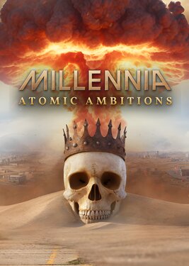 Millennia: Atomic Ambitions постер (cover)