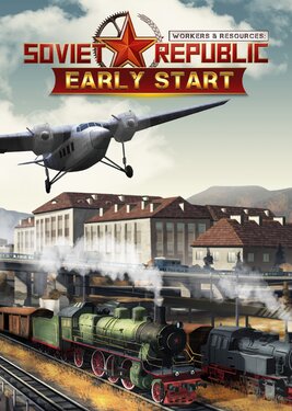 Workers & Resources: Soviet Republic - Early Start постер (cover)