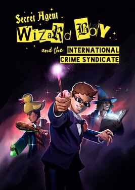 Secret Agent Wizard Boy and the International Crime Syndicate постер (cover)