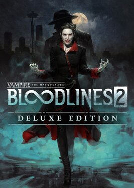 Vampire: The Masquerade - Bloodlines 2 - Deluxe Edition