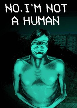 No, I'm not a Human постер (cover)