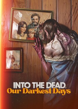 Into the Dead: Our Darkest Days постер (cover)